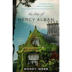 The Fate of Mercy Alban -- Wendy Webb